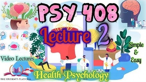 PSY408 || Lecture 2 || Health Psychology || Short Lectures || VU Lectures || The Student