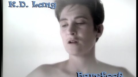 KD Lang - Barefoot (HQ music video)