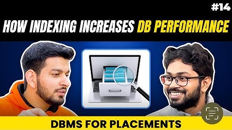 Lecture 14: Why Indexing is important in Database Systems || DBMS Interview question