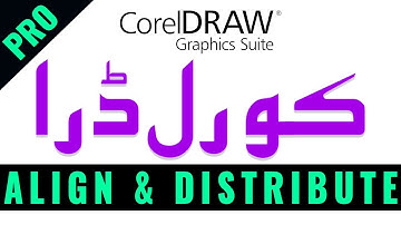 Align and Distribute CorelDRAW Graphics Suite 2018 - Pro Series- Explained in Urdu - Hindi