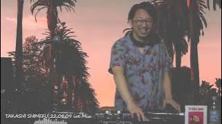 DJ Takashi Shimizu LIVE MIX (Mic Muted) - 2022.08.09