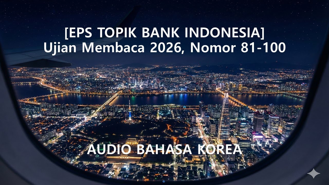 [Bank Soal EPS-TOPIK] Ujian Membaca 2026, Nomor 81-100 #epstopik #belajarbahasakorea