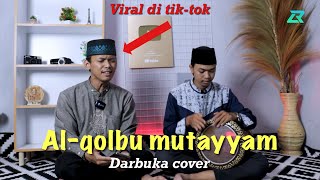 Download Lagu VIRAL DI TIK-TOK AL-QOLBU MUTAYYAM ft AHMAD WIDANI MP3