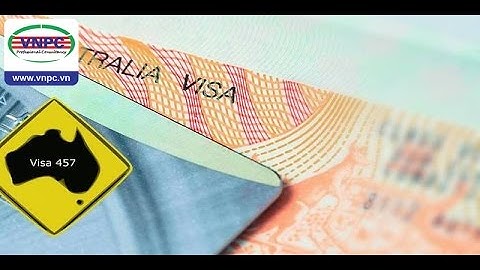 Du học Úc 2017: Updates Những thay đổi trong Visa việc làm 457 tại Úc
