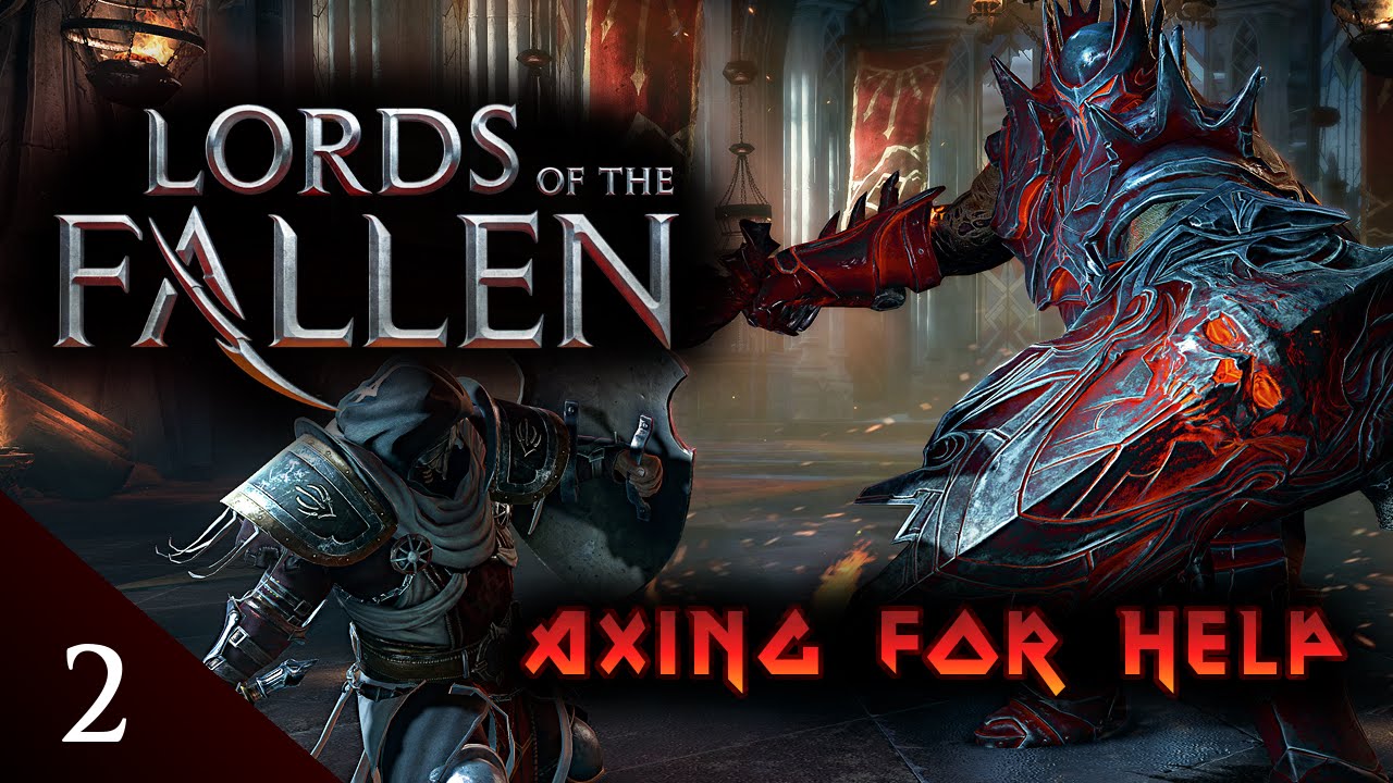 Axing for Help ~ Let's Play Lords of the Fallen - Ep 2