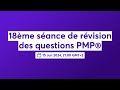 18ème séance de révision des questions PMP®️