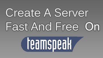 How To Create A Teamspeak Server Fast And Free