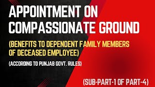 Rules for Job / Appointment on Compassionate Ground | ਤਰਸ ਦੇ ਆਧਾਰ 'ਤੇ ਨੌਕਰੀ ਪ੍ਰਾਪਤ ਕਰਨ ਸੰਬੰਧੀ ਨਿਯਮ