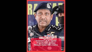 Kerjasama Jsjn Agensi Antarabangsa Berjaya Rdanas Dadah Rm14 Bilion  mgflash