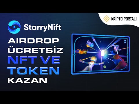 🌟 STARRYNIFT AIRDROP 🎁 ÜCRETSİZ NFT VE TOKEN KAZAN 🥳