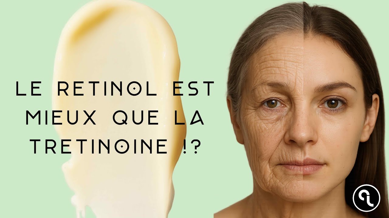 Pourquoi le retinol est mieux que la trétinoine ! (Oui oui …)