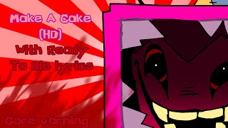 Make A Cake (HD) with Ready To Die lyrics