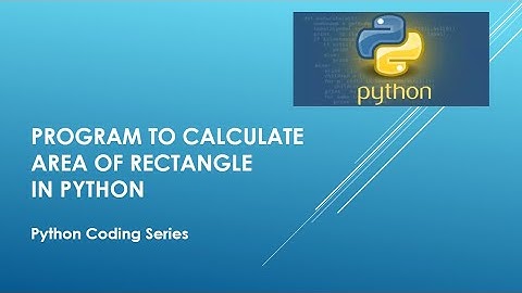 Program to calculate the area of rectangle in Python