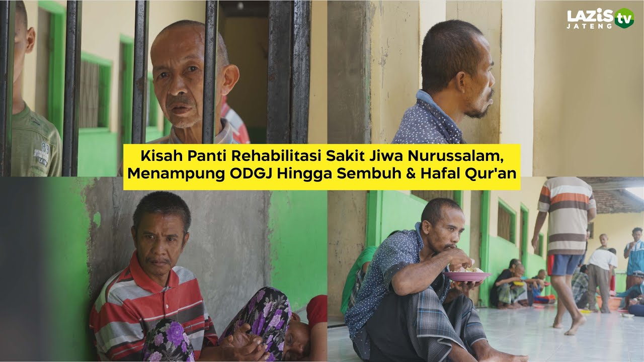 Kisah Panti Rehabilitasi Sakit Jiwa Nurussalam, Menampung ODGJ Hingga Sembuh & Hafal Qur'an