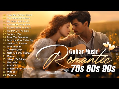 The Most Beautiful Melodies In The World, Top Best Romantic Guitar Music Of All Time