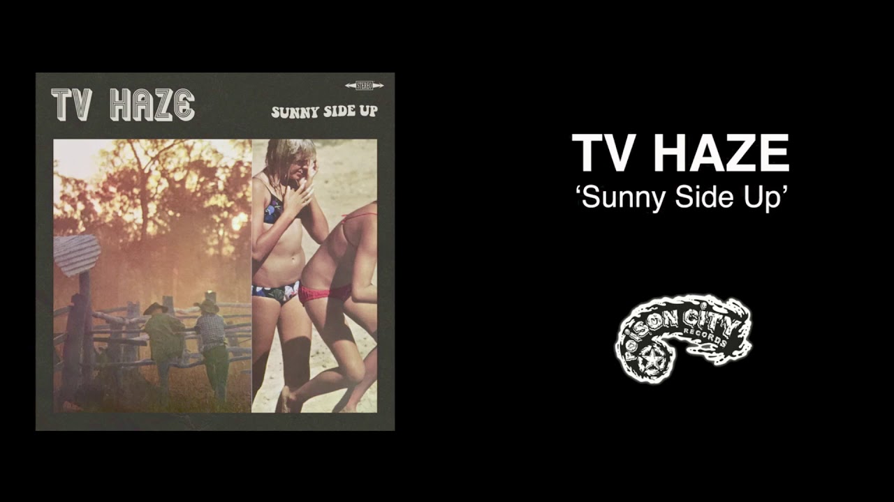 TV Haze - Sunny Side Up (Official Audio Video)
