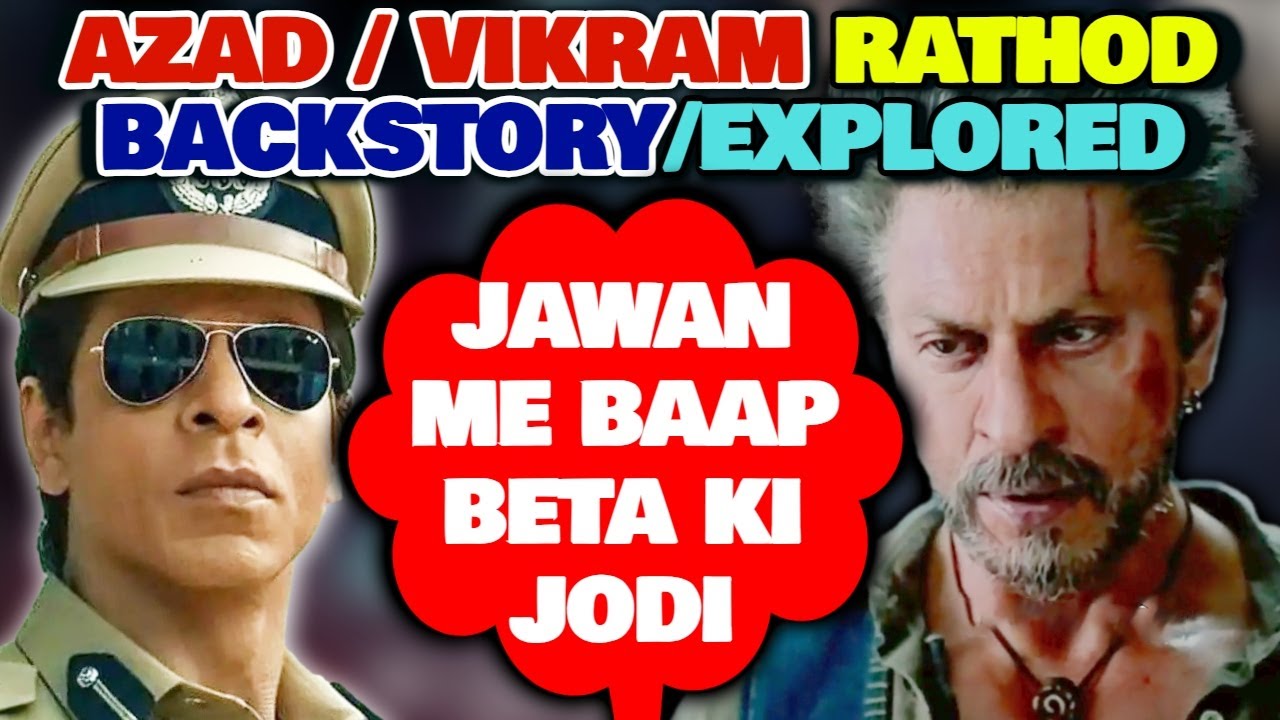 Jawan Jailer Azad Aur Vikram Rathode Jo SRK Ne Nibhaya Unka jawan-jailer-azad-aur-vikram-rathode-jo-srk-ne-nibhaya-unka