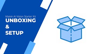 Maivin AI Vision Starter Kit - Unboxing & Setup screenshot 3