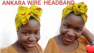 Easy Wire Headband.How to make Ankara Wired Headband. DIY Simple Wired headbands Tutorial.