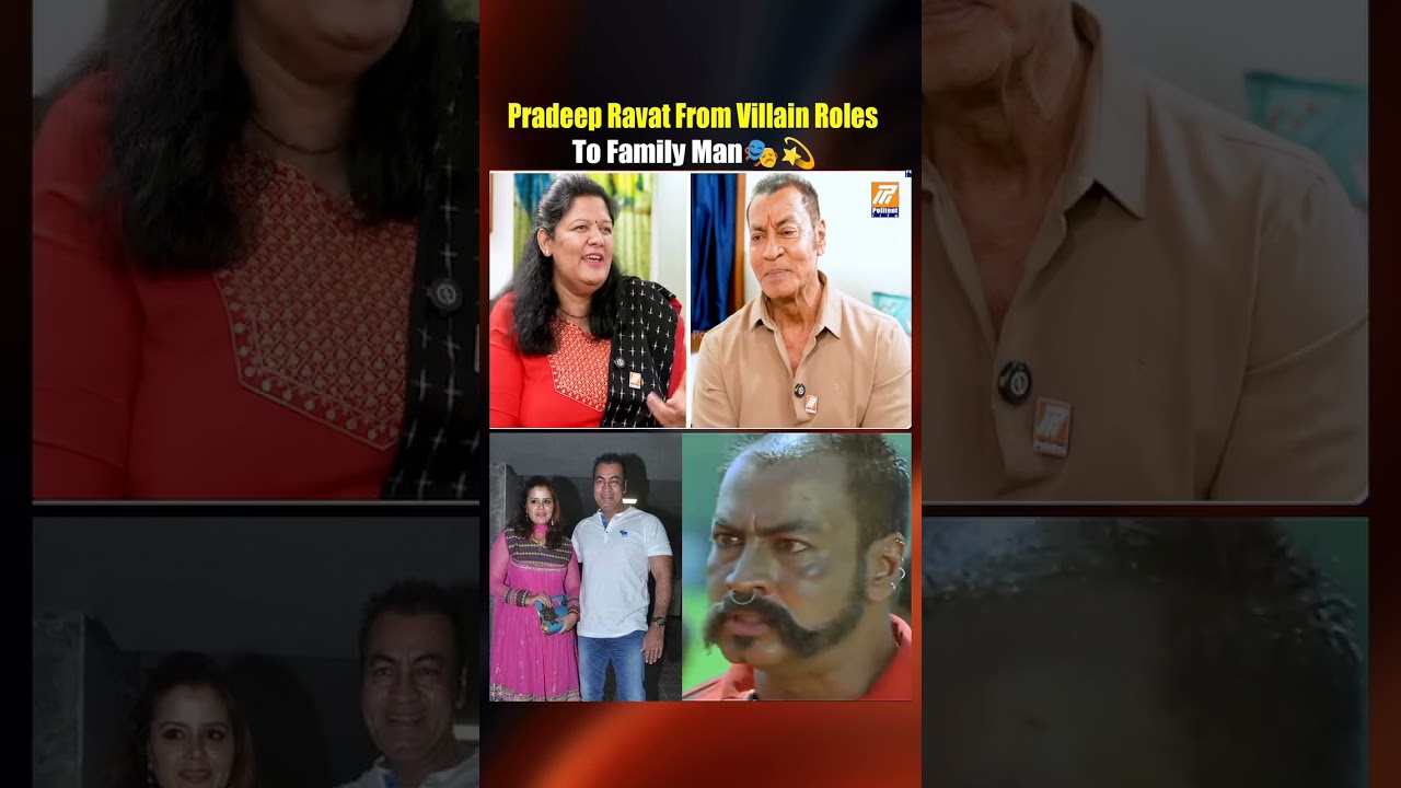 Pradeep Rawat From Villain Roles to Family Man🎭 