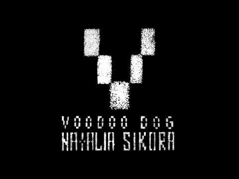 NATALIA SIKORA VOODOO DOG "PSYCHE's" track 3 from Album "VOODOO DOG" (2021)
