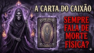 Quando Sai a Carta da Morte/ Caixão Sempre Significa Desencarne ?