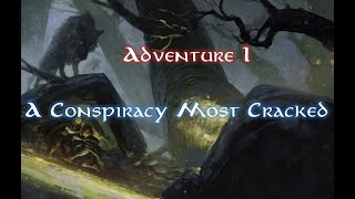 THE ONE RING 2nd Ed - Choose Your Adventure Path - A Conspiracy Most Cracked - Adventure 1