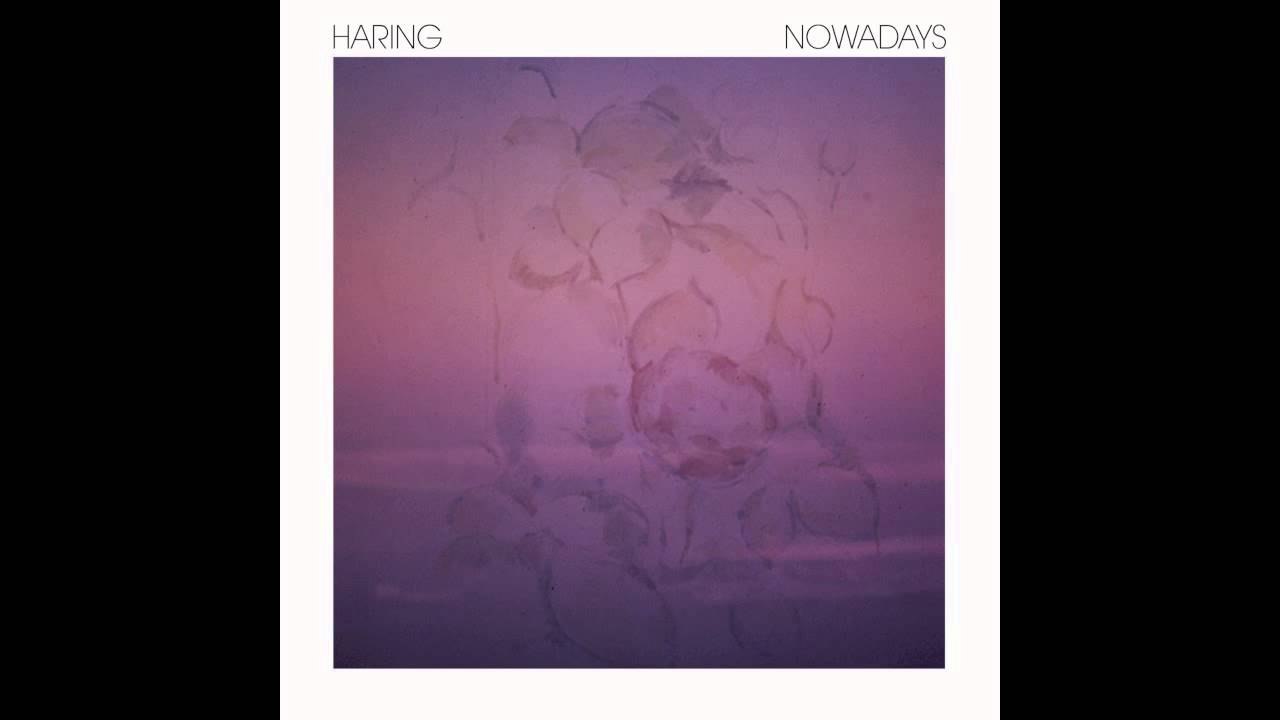 Haring - "Nowadays" adlı videoyu YouTube'da izle Haring - "Nowadays" adlı videoyu YouTube'da izle