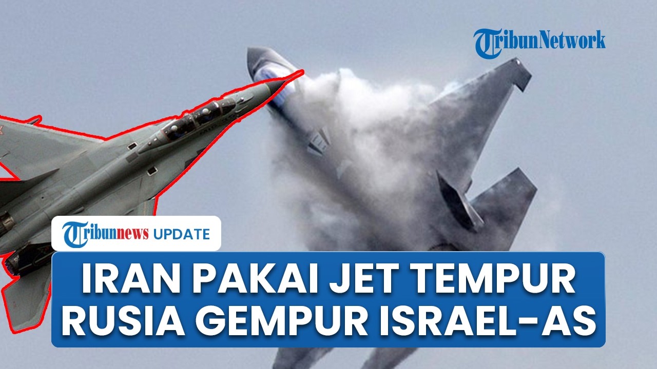 Iran Kerahkan Jet Tempur Rusia Gempur Senjata AS-Israel, Kini Jet Yak-130 Ditembak IDF