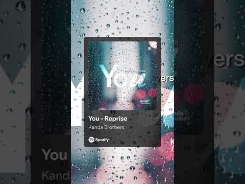 YOU (Reprise) - Kanda Brothers , available on Spotify! #kandabrothers #music