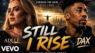 Adele ft. Dax - STILL I RISE | Epic Motivational Rap & Emotional Ballad | Official Music Video