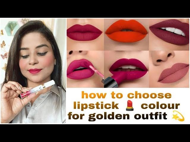 How to Choose Perfect Lipstick Color for Golden Outfit || Lipstick Shades  According to Dress - YouTube