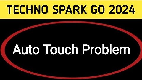 techno Spark go 2024 auto touch problem Kaise theek Karen, techno Spark go 2024 automatic touch prob