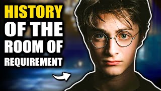 History of the Room of Requirement in Hogwarts (Who Created It?!)