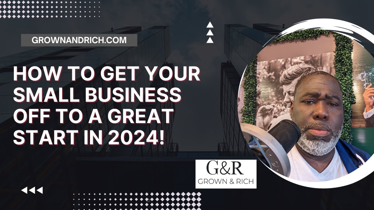 How to get your small business off to a great start in 2024! - YouTube