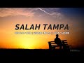 Gambar cover SALAH TAMPA - GERVLDO 19XX ft. HENDRI ENDICO & JUSTY ALDRIN LIRIK
