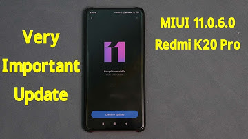 Redmi K20 Pro New Update MIUI 11.0.6.0 (JUNE 2020) || Why HUGE Update Size?