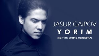 Jasur Gaipov - Yorim (edit by: Studio Uzbekona)