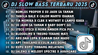 Download Lagu DJ SLOWBASS TERBARU 2025 | DJ ROMLOS PROPUN X SU JAUH SA TANAM | DJ TABOLA BALE X CALON MANTU IDAMAN MP3 Download Lagu DJ SLOWBASS TERBARU 2025 | DJ ROMLOS PROPUN X SU JAUH SA TANAM | DJ TABOLA BALE X CALON MANTU IDAMAN MP3