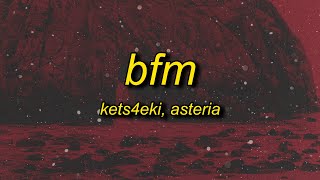 asteria & kets4eki - BFM (w/ Britney Manson) Lyrics Resimi