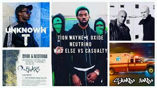 Tion Wayne Unknown T X Oxide Neutrino - Who Else Vs Casualty (Slim Jim Mash Up)