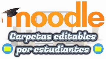 MOODLE: CARPETAS editables por ESTUDIANTES  |  Aula Virtual EducaMadrid