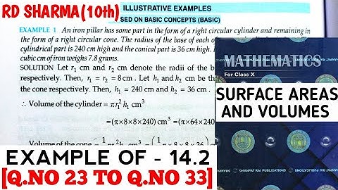 RD SHARMA CLASS 10 SURFACE AREAS AND VOLUMES  EXAMPLE OF-14.2 [Q.NO 23 TO 33] MATH FEAR | CHAPTER 14