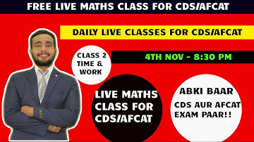 Class - 2 Time & Work for CDS/AFCAT Exam