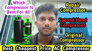 Which Type Compressor Is Best For Ac Repair Compressor Second Hand Compressor Original Compressor