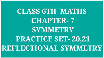 STANDARD 6TH MATHS CHAPTER- 7 SYMMETRY PRACTICE SET- 20,21 | HOW TO DRAW REFLECTIONAL SYMMETRY