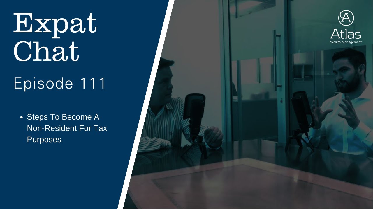 expat-chat-episode-111-steps-to-become-a-non-resident-for-tax