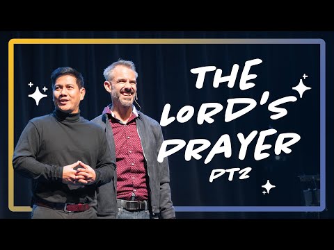 The Lord’s Prayer Pt 2 | Rick Carrol | Arnold Palaganas