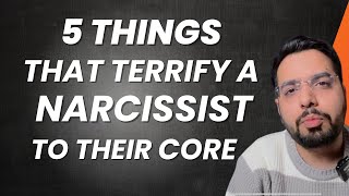 5 Things That Terrify a Narcissist to their Core