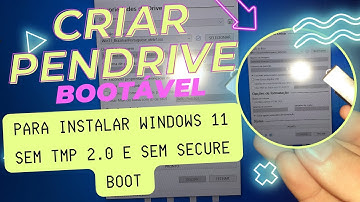 Como Criar um PenDrive Bootavel para Instalar o WINDOWS 11 sem TPM 2.0 - sem SECURE BOOT Tutorial